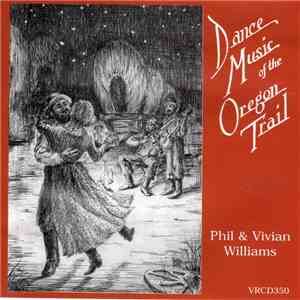 Phil & Vivian Williams - Dance Music Of The Oregon Trail FLAC