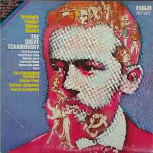 Pyotr Ilyich Tchaikovsky, Eugene Ormandy, Arthur Fiedler, Fritz Reiner, Charles Munch - The Great Tchaikovsky FLAC