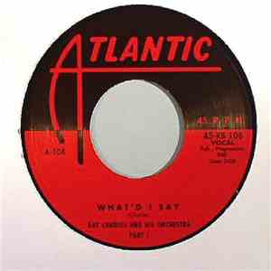Ray Charles And His Orchestra - What'd I Say FLAC