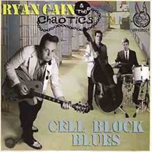 Ryan Cain  & The Chaotics - Cell Rock Blues FLAC