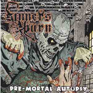 Sinners Burn - Pre-Mortal Autopsy FLAC