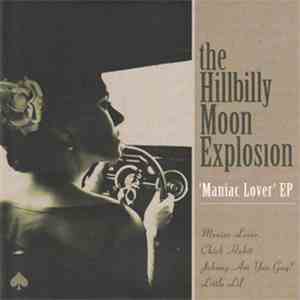 The Hillbilly Moon Explosion - Maniac Lover FLAC