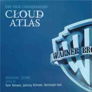 Tom Tykwer, Johnny Klimek, Reinhold Heil - Cloud Atlas FLAC