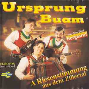 Ursprung Buam - A Riesenstimmung Aus Dem Zillertal (CD 2) FLAC