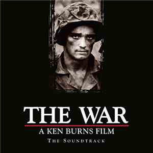 Various - The War - A Ken Burns Film - The Soundtrack FLAC