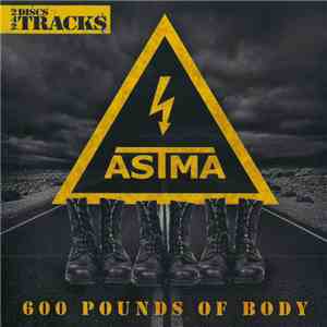 Astma  - 600 Pounds Of Body FLAC