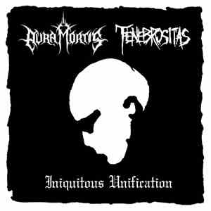 Aura Mortis | Tenebrositas - Iniquitous Unification FLAC