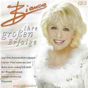 Bianca  - Ihre Großen Erfolge Cd 2 FLAC