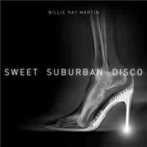Billie Ray Martin - Sweet Suburban Disco FLAC