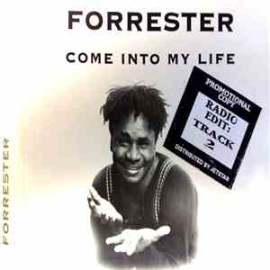 Forrester - Come Into My Life FLAC