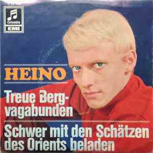 Heino - Treue Bergvagabunden / Schwer Mit Den Schätzen Des Orients Beladen FLAC