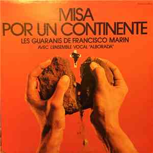 Les Guaranis De Francisco Marin - Misa Por Un Continente FLAC