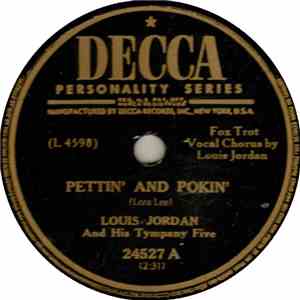 Louis Jordan And His Tympany Five - Pettin' And Pokin’ / Why'd You Do It Baby FLAC