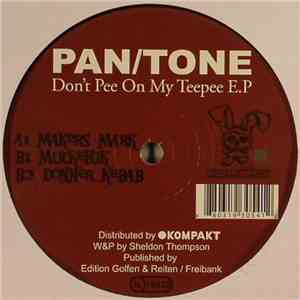 Pan/Tone - Don't Pee On My Teepee E.P. FLAC