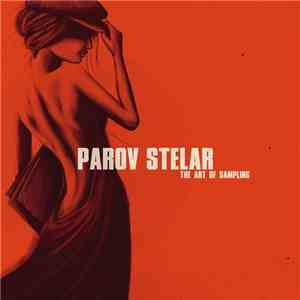 Parov Stelar - The Art Of Sampling (Special Deluxe Version) FLAC