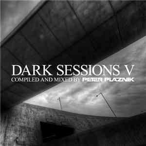 Peter Plaznik - Dark Sessions V FLAC