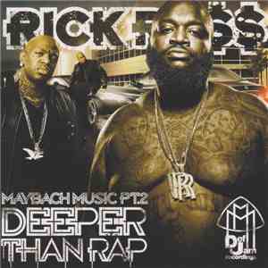 Rick Ross - Deeper Than Rap (Maybach Music Pt. 2) FLAC