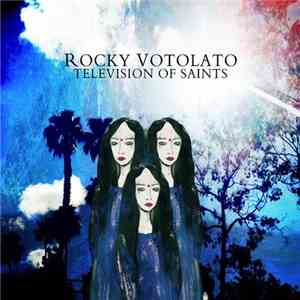 Rocky Votolato - Television Of Saints FLAC