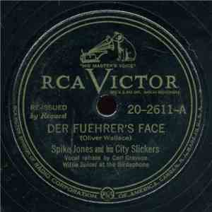 Spike Jones And His City Slickers - Der Fuehrer's Face / I Wanna Go Back To West Virginia FLAC