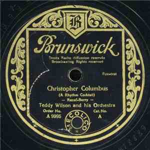 Teddy Wilson And His Orchestra - Christopher Columbus / All My Life FLAC