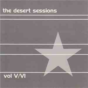 The Desert Sessions - Vol V/VI FLAC