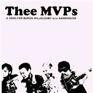 Thee MVPs - A Song For Baron Willoughby FLAC