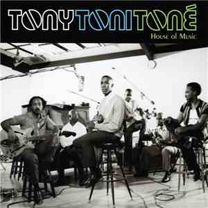 Tony! Toni! Toné! - House Of Music FLAC