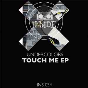 Undercolors - Touch Me EP FLAC