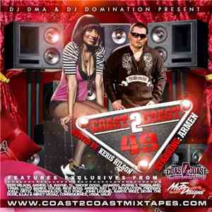 Various - Coast 2 Coast Mixtape Vol. 49 FLAC