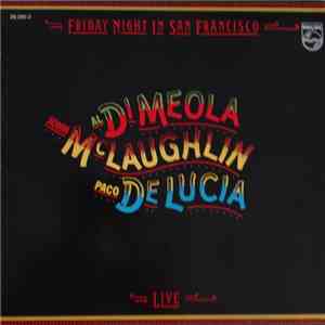Al Di Meola / John McLaughlin / Paco De Lucia - Friday Night In San Francisco FLAC