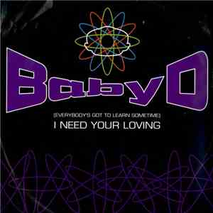 Baby D - (Everybody's Got To Learn Sometime) I Need Your Loving FLAC