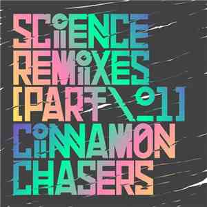 Cinnamon Chasers - Science Remixes (Part 1) FLAC