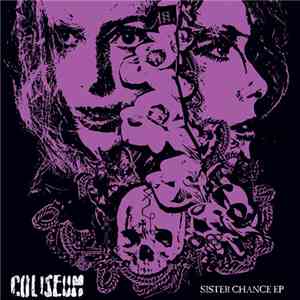 Coliseum - Sister Chance EP FLAC