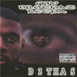 D 2 Tha S - My Brothaz Keepa FLAC
