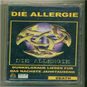 Die Allergie - Dunkelgraue Lieder Für Das Nächste Jahrtausend FLAC