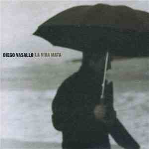 Diego Vasallo - La Vida Mata FLAC