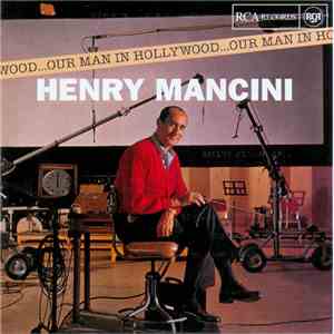 Henry Mancini And His Orchestra - Our Man In Hollywood FLAC