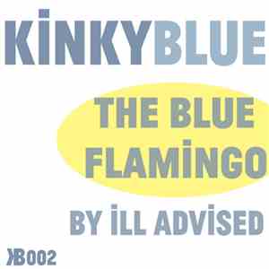 Ill Advised - The Blue Flamingo FLAC