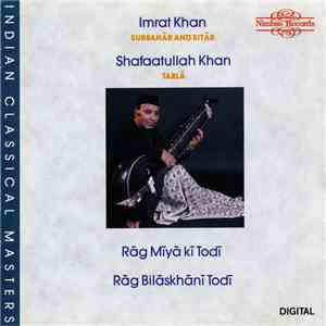 Imrat Khan, Shafaatullah Khan - Rāg Mīyā Kī Todī & Rāg Bilāskhānī Todī FLAC