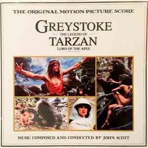 John Scott And The Royal Philharmonic Orchestra - Greystoke : The Legend Of Tarzan, Lord Of The Apes FLAC