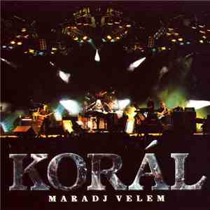 Korál - Maradj Velem FLAC