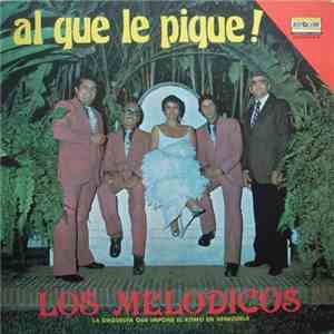 Los Melódicos - Al Que Le Pique! FLAC