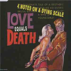 Love Equals Death - 4 Notes On A Dying Scale FLAC