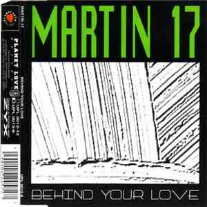 Martin 17 - Behind Your Love FLAC