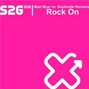 Matt Myer Vs. Southside Rockers - Rock On 2008 FLAC