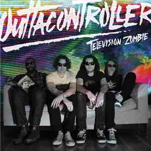 Outtacontroller - Television Zombie FLAC