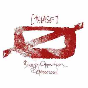 Ø [Phase] - Binary Opposition Reprocessed FLAC