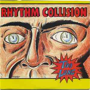 Rhythm Collision - Too Long FLAC