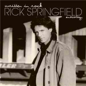 Rick Springfield - Written In Rock: Rick Springfield Anthology FLAC