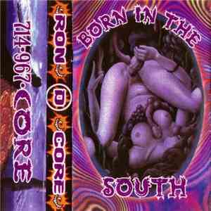 Ron D Core - Born In The South FLAC
